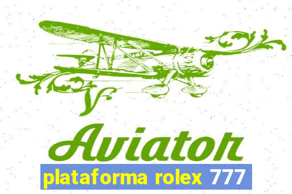 plataforma rolex 777